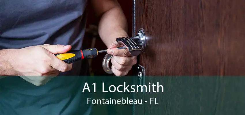 A1 Locksmith Fontainebleau - FL