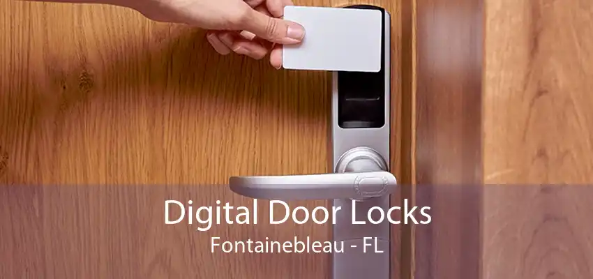 Digital Door Locks Fontainebleau - FL