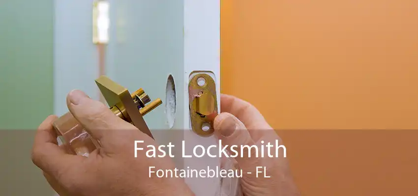 Fast Locksmith Fontainebleau - FL