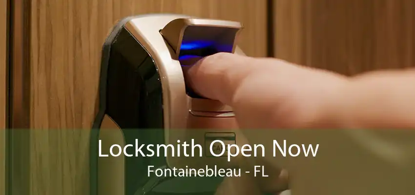 Locksmith Open Now Fontainebleau - FL