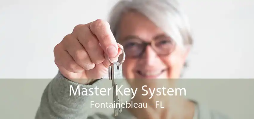 Master Key System Fontainebleau - FL