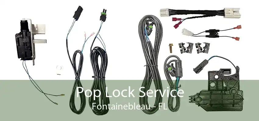 Pop Lock Service Fontainebleau - FL