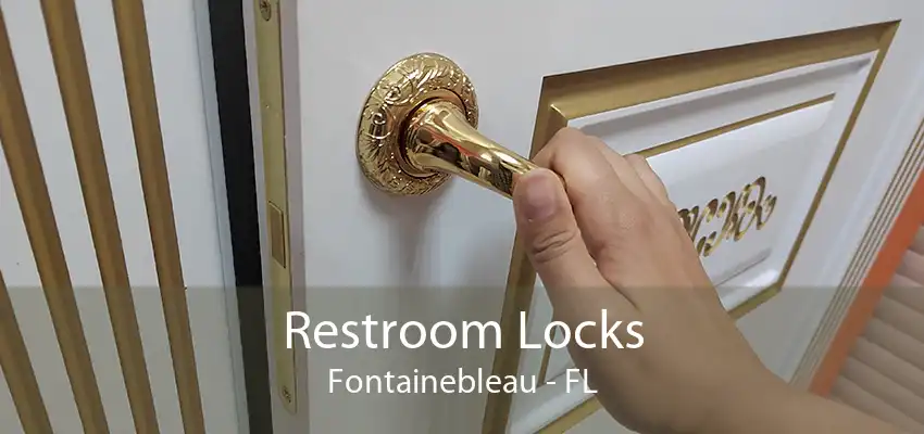 Restroom Locks Fontainebleau - FL